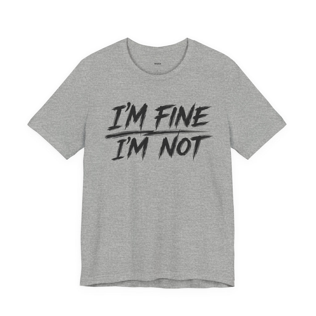 I'm Fine. I'm Not. Tee — The Weight Collection | SEEN.