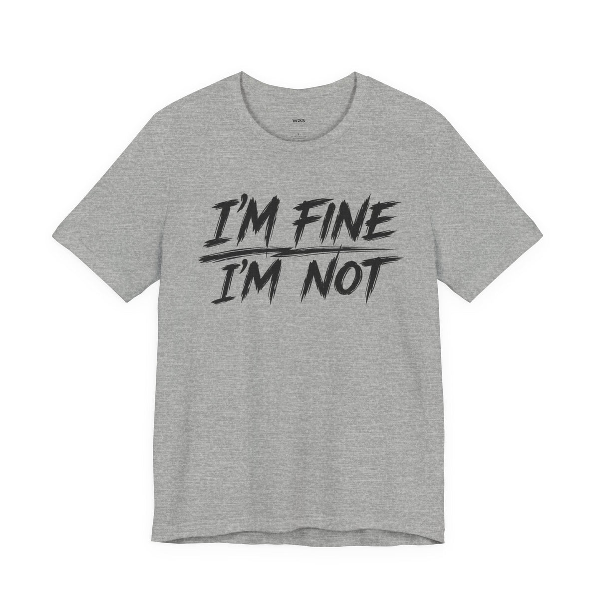 I'm Fine. I'm Not. Tee — The Weight Collection | SEEN.