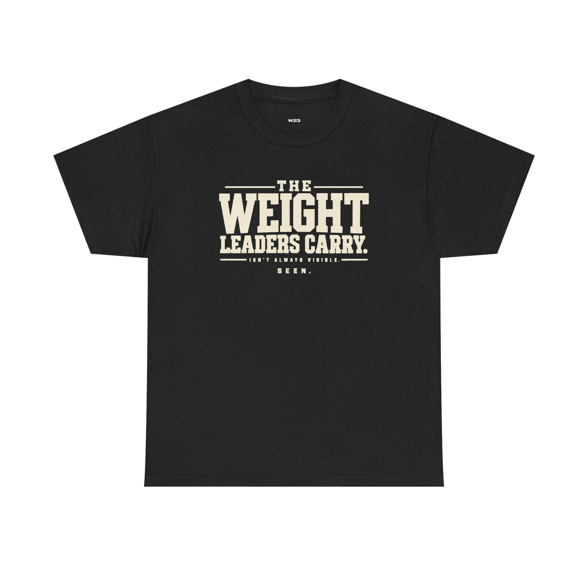 The Weight Leaders Carry Tee — SEEN Movement