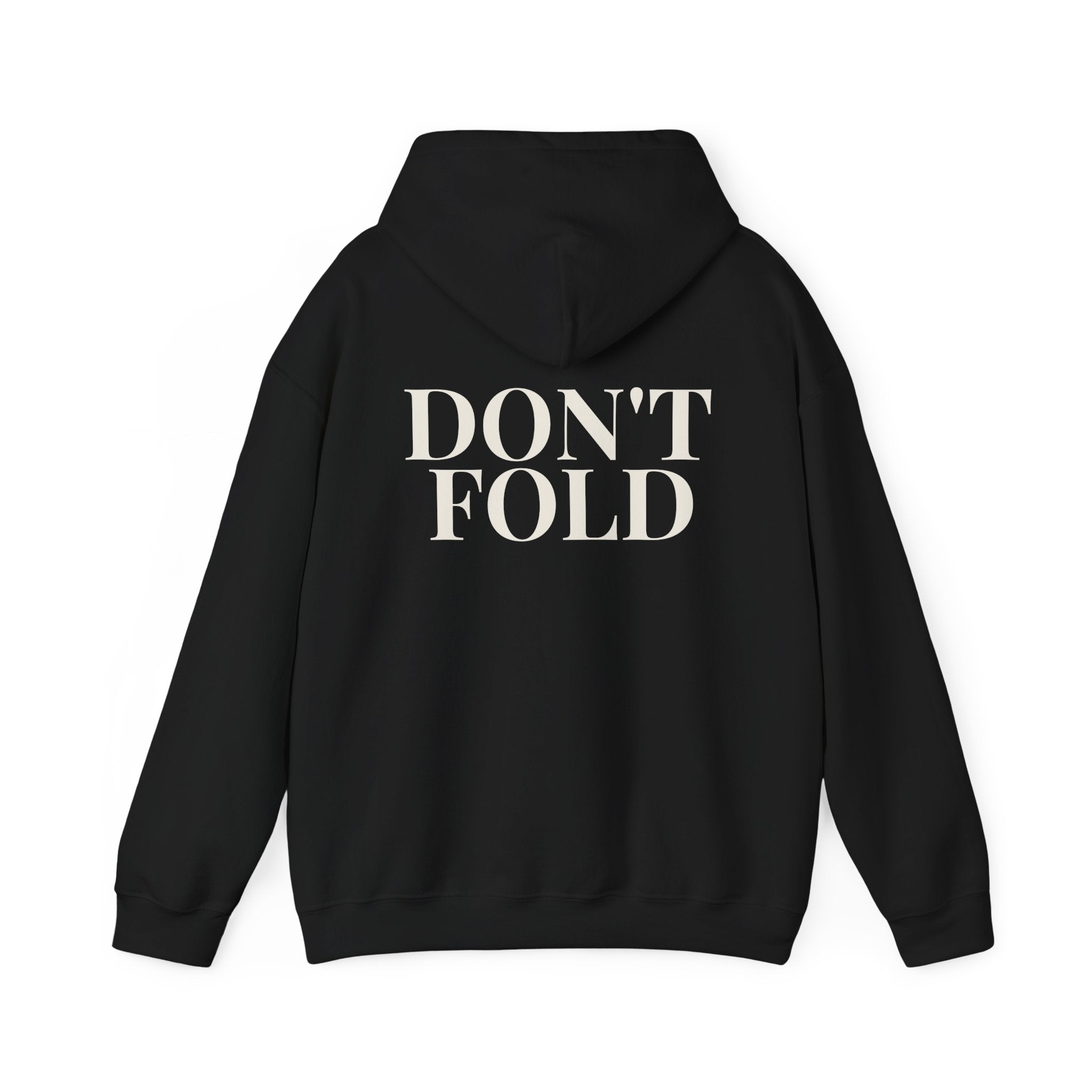 Don't Fold Hoodie — Bold Back-Print Graphic Hoodie