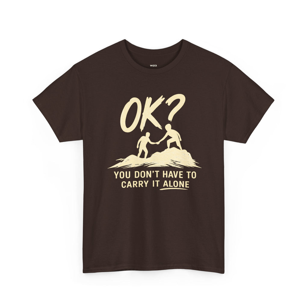 OK? You Don't Have to Carry It Alone Tee — The Weight Collection | SEEN.
