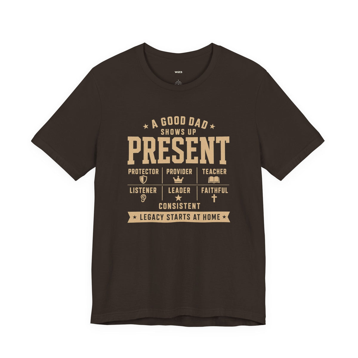 Present Dad Tee — A Good Dad Shows Up