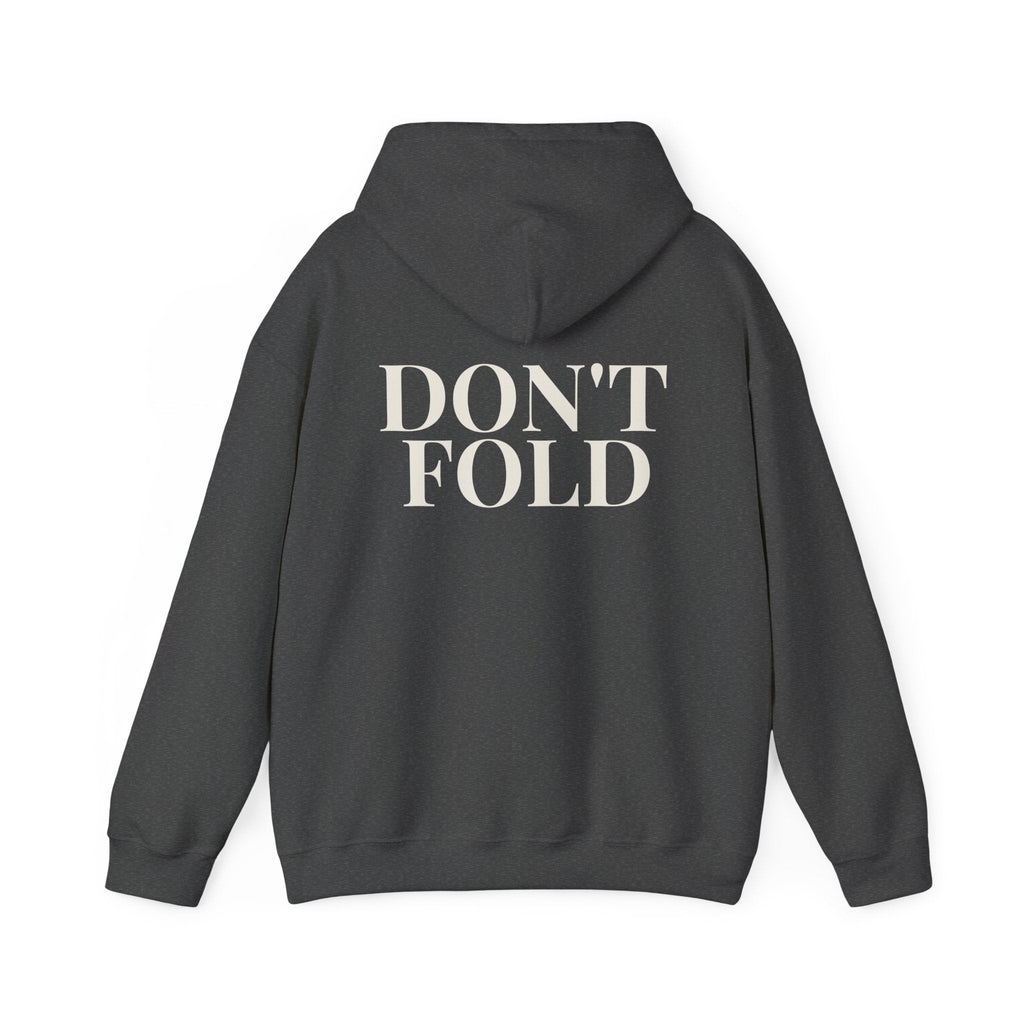 Don't Fold Hoodie — Bold Back-Print Graphic Hoodie