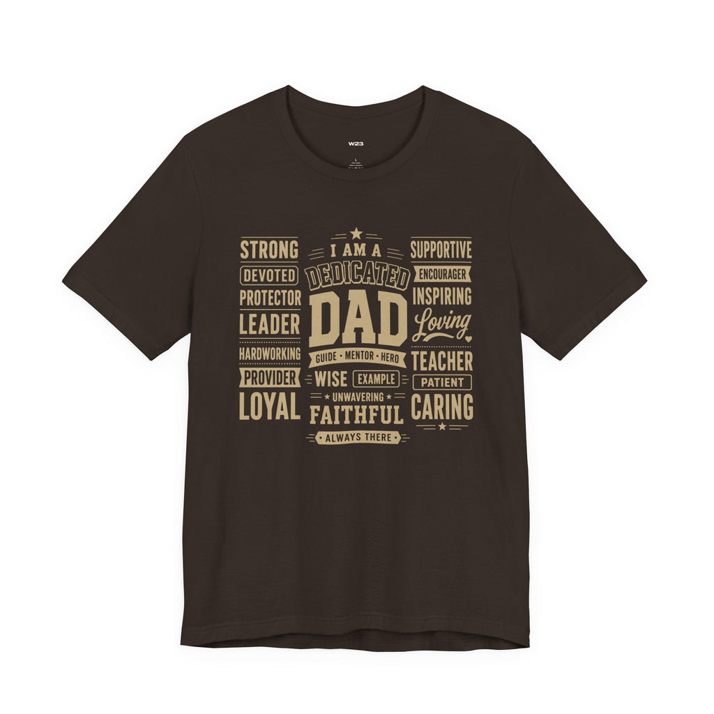 Dedicated Dad Tee — I Am More Than a Title