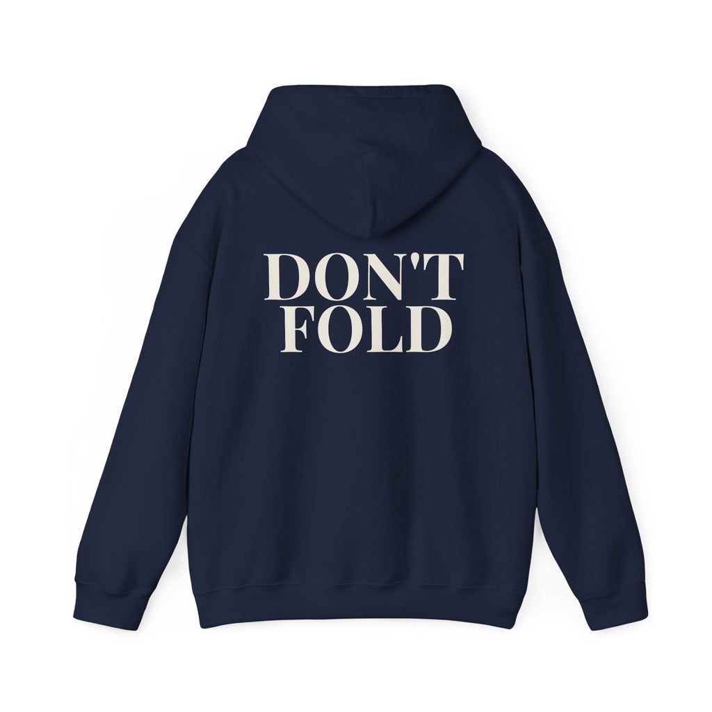 Don't Fold Hoodie — Bold Back-Print Graphic Hoodie