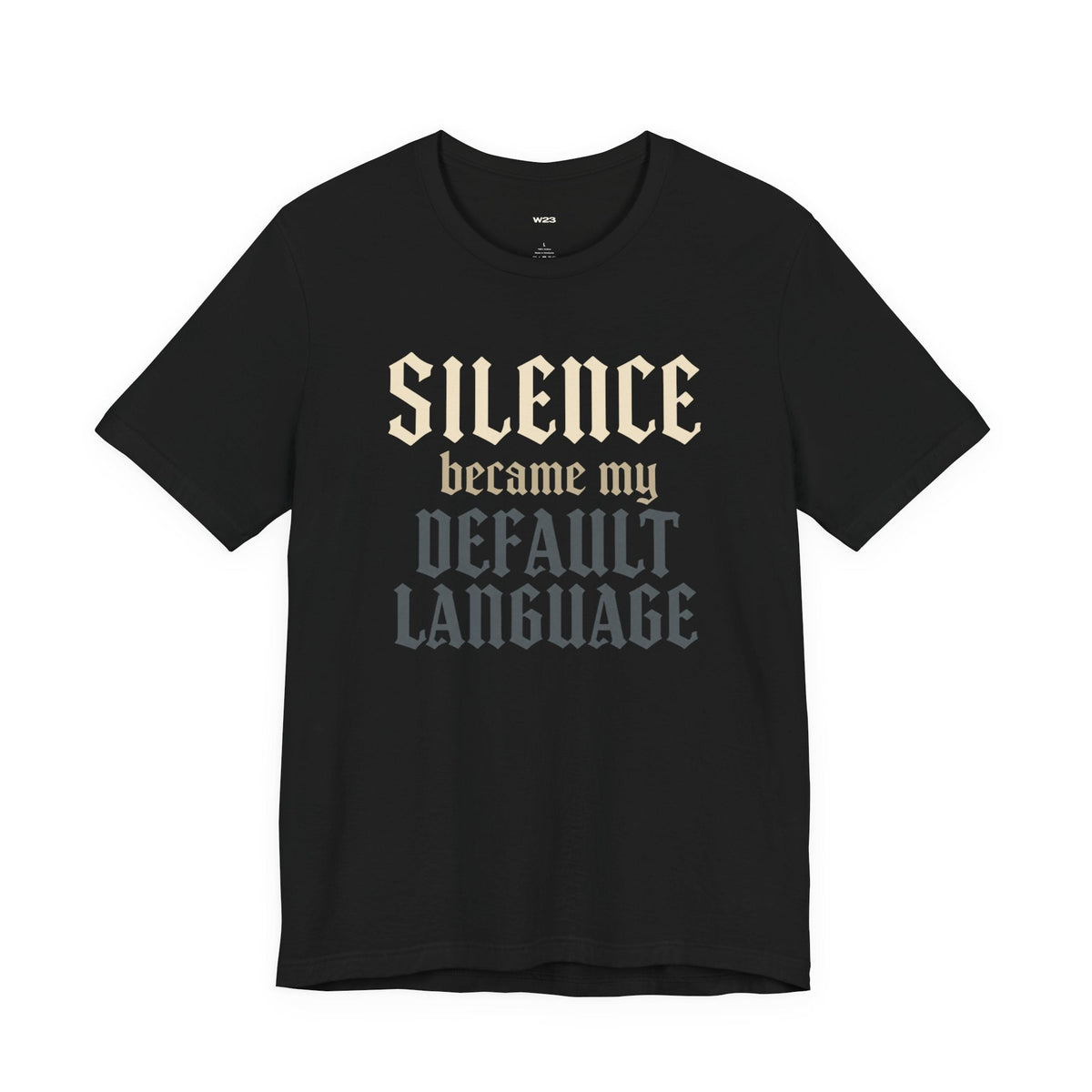 Silence Became My Default Language — Gothic Quote Tee