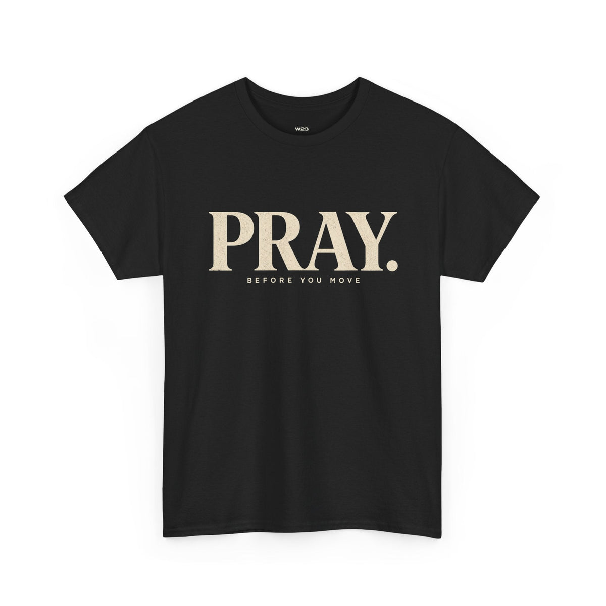 PRAY. Graphic Tee — "Pray Before You Rise" Inspirational Christian T‑Shirt