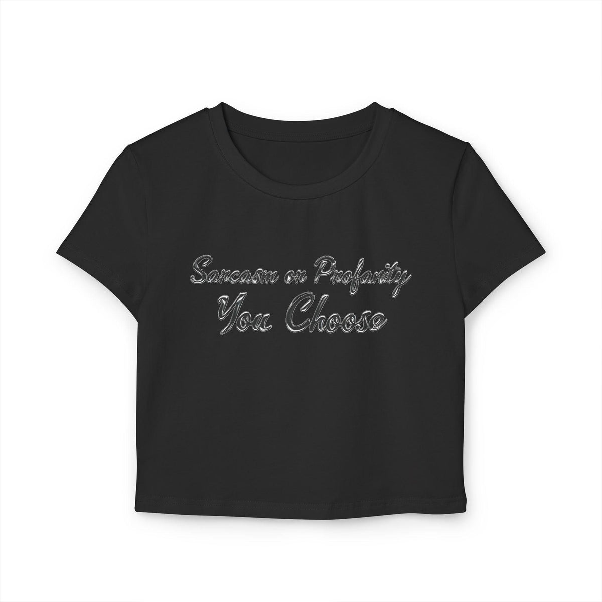 Sarcasm or Profanity Womens Baby Tee