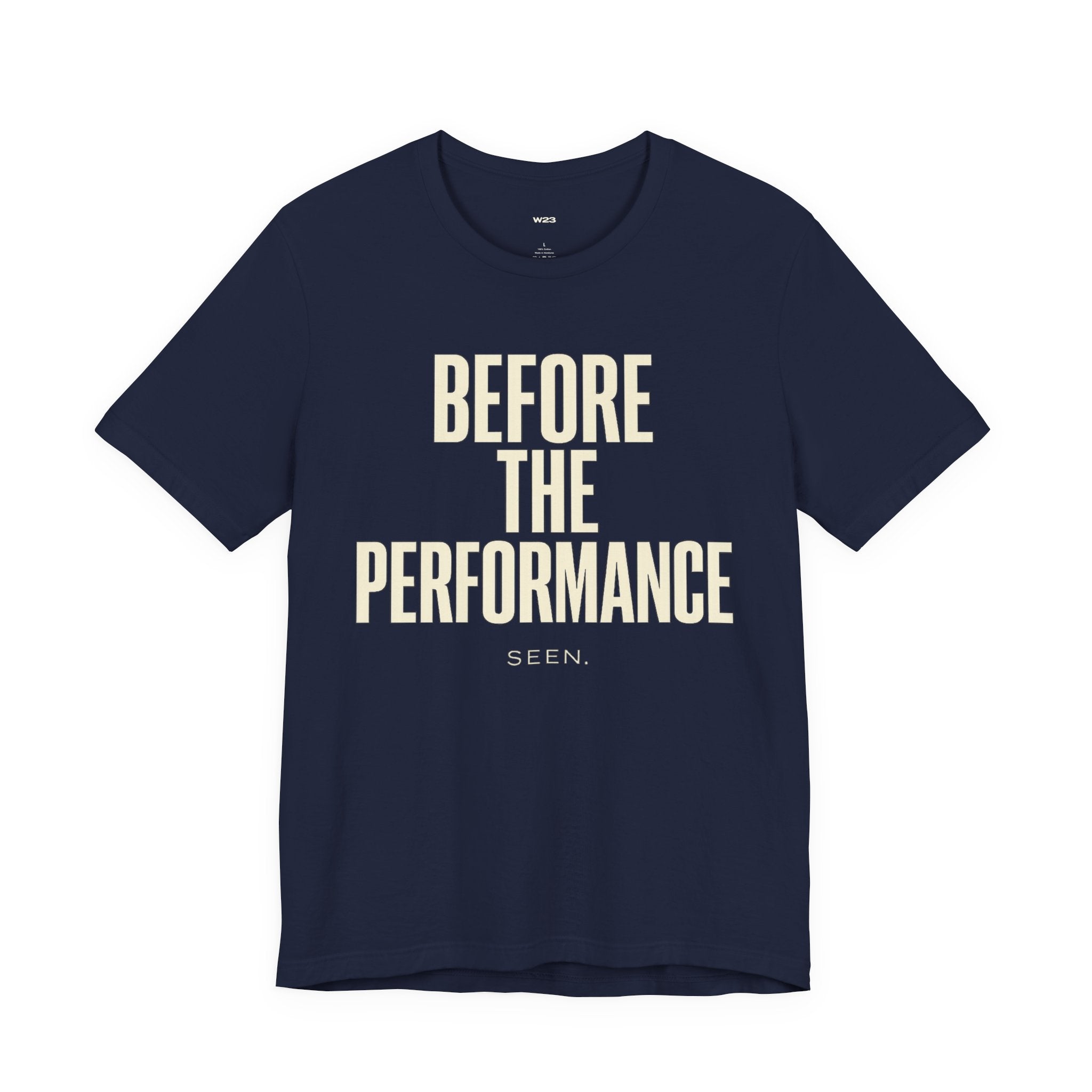 Before The Performance Tee — SEEN. Graphic Tee