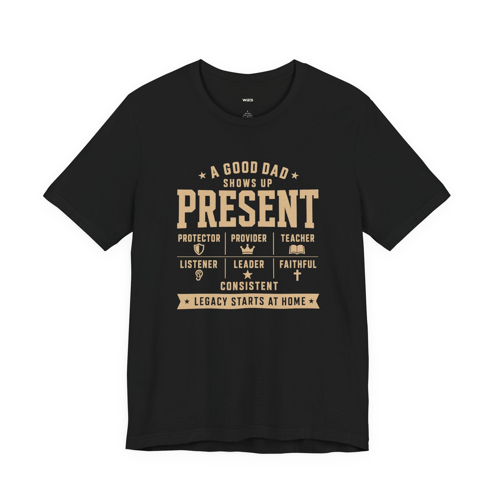 Present Dad Tee — A Good Dad Shows Up
