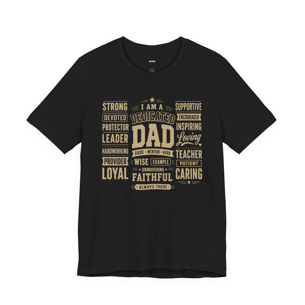 Dedicated Dad Tee — I Am More Than a Title
