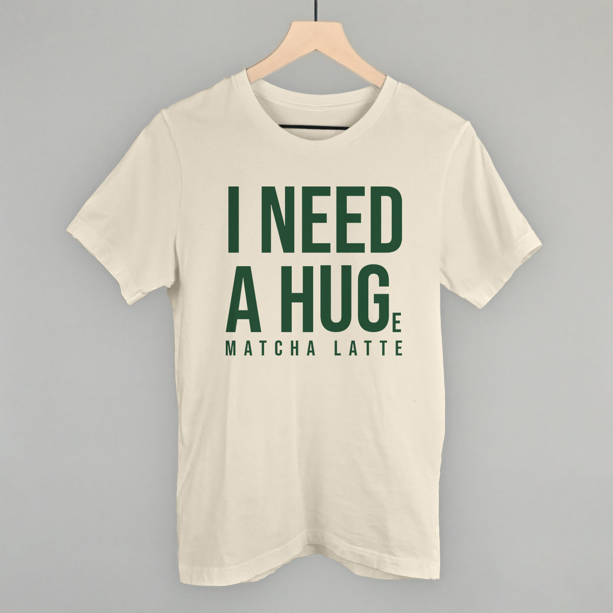 I Need A Hug (Matcha)