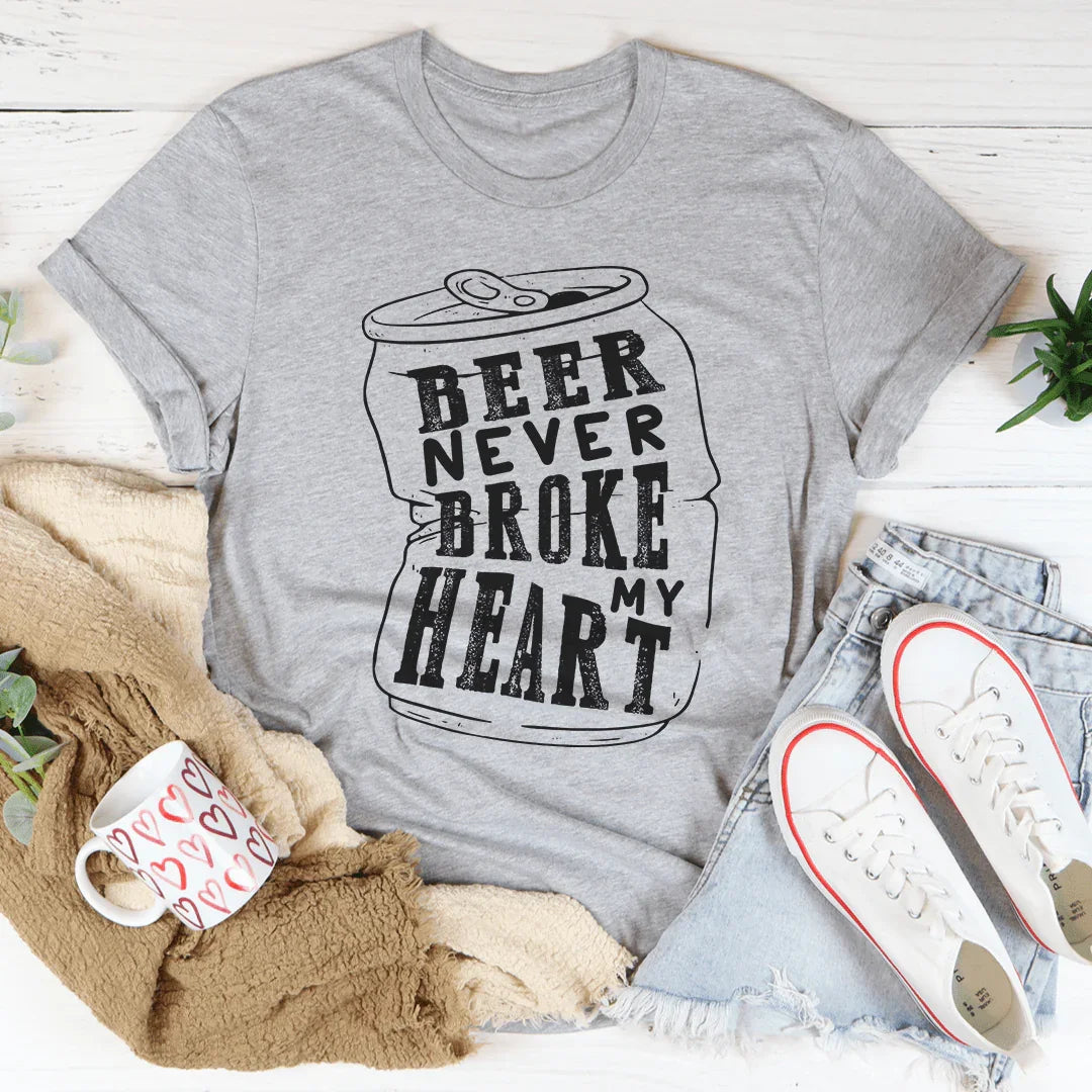 Beer Never Broke My Heart Tee