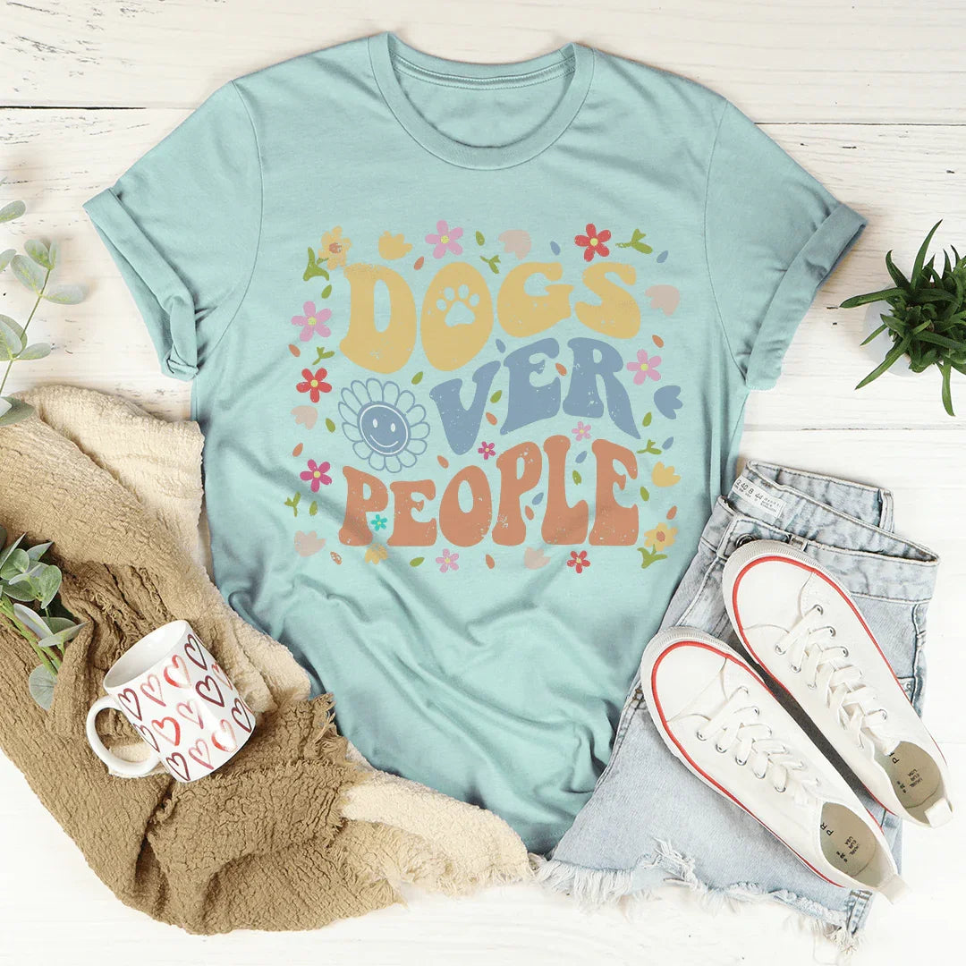 Dogs Over People Tee