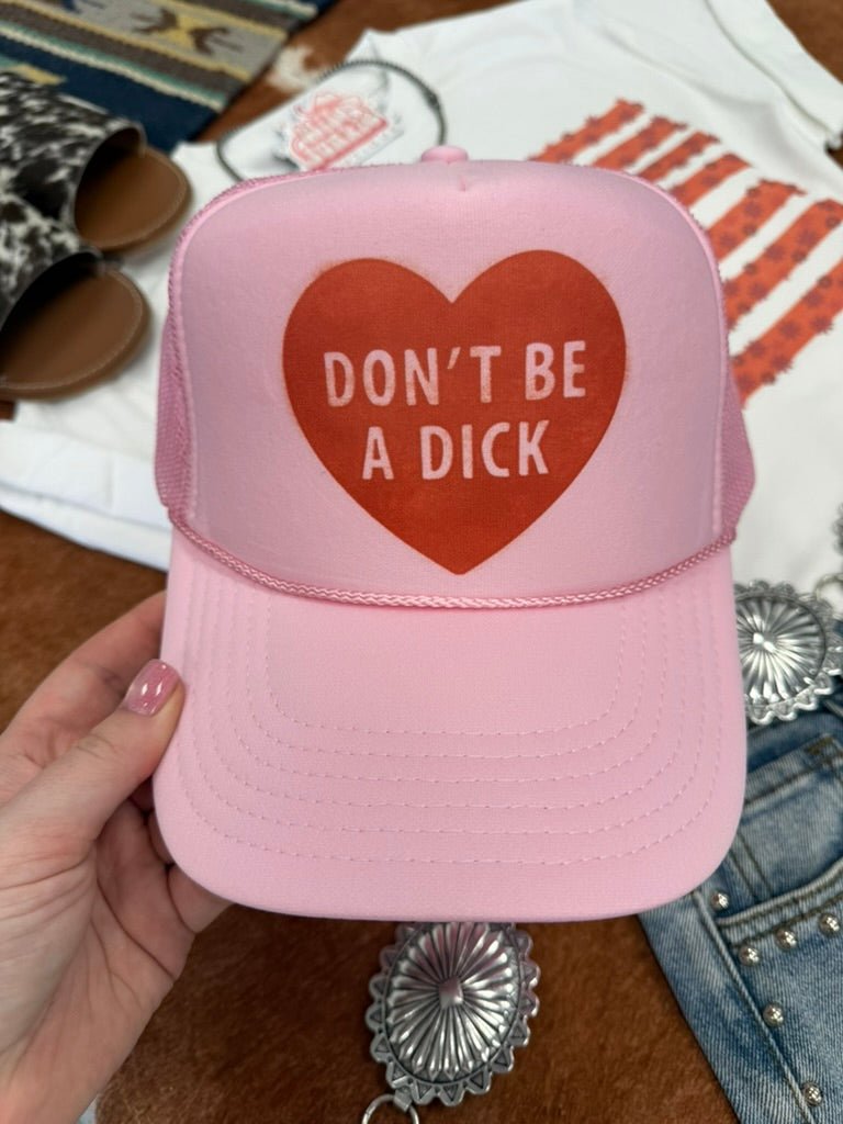 Don't Be A Dick Trucker Hat