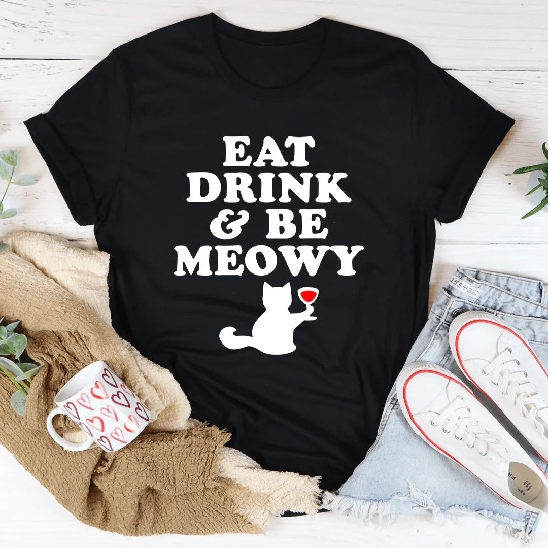 Eat Drink & Be Meowy Tee