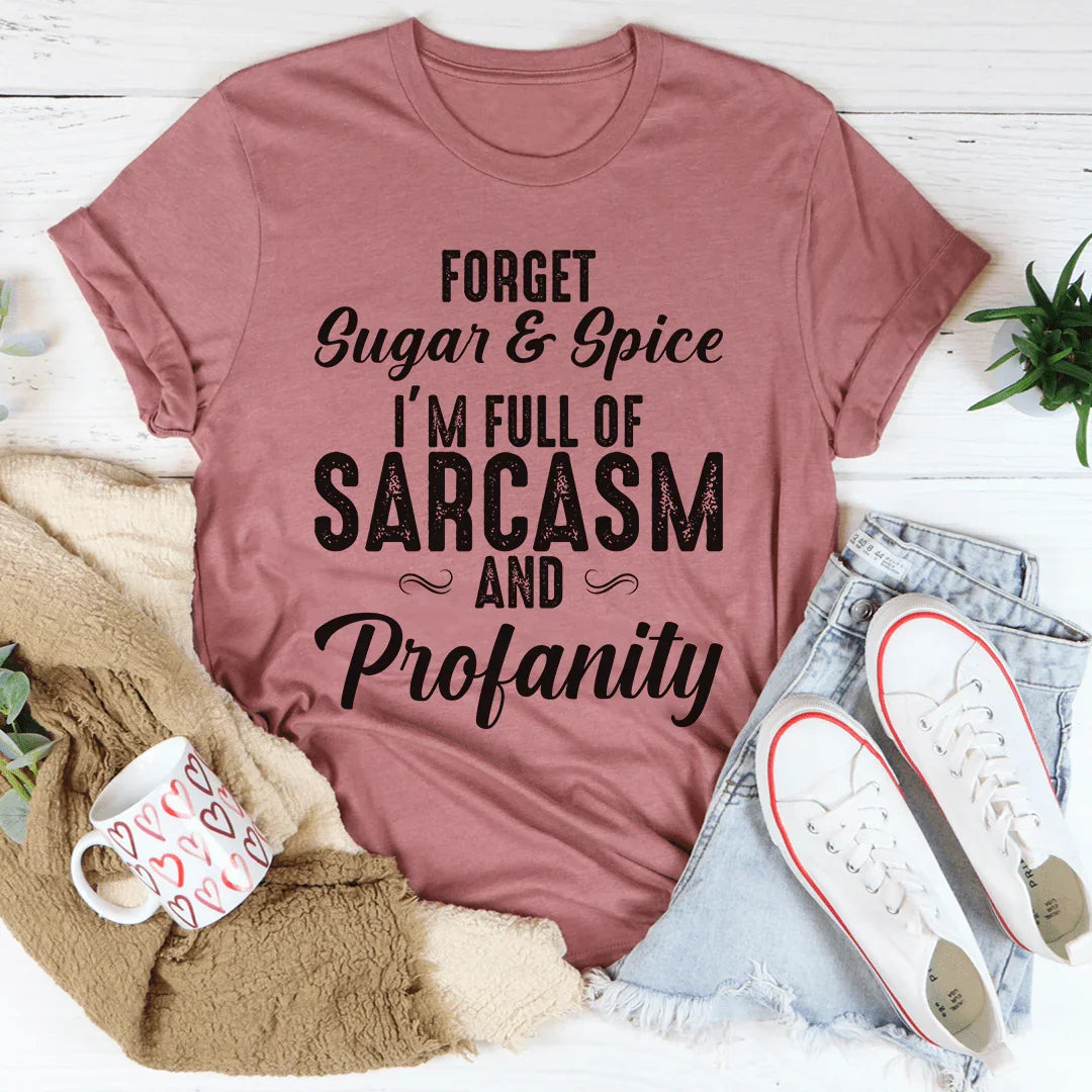 Forget Sugar & Spice Tee