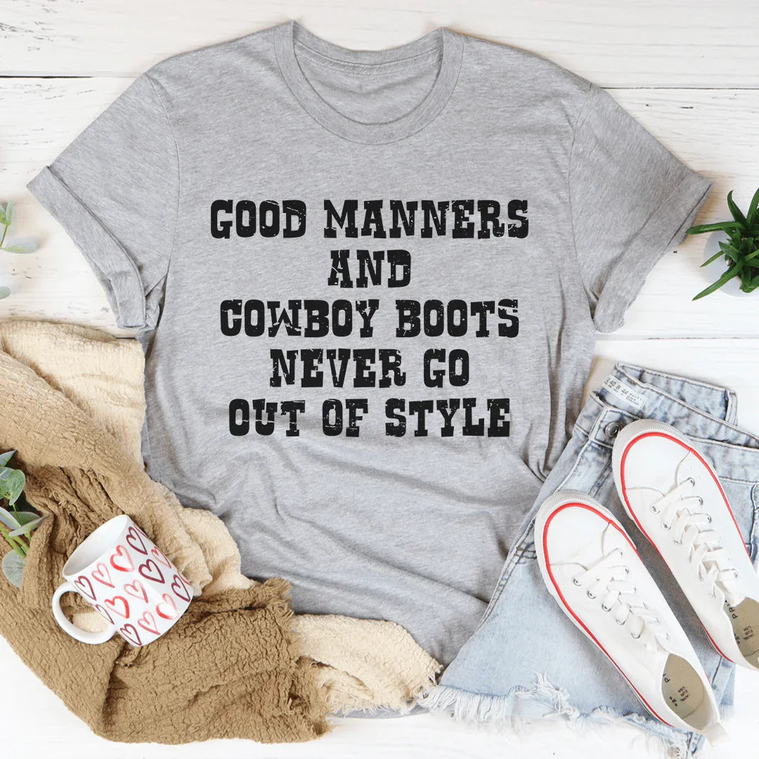Good Manners And Cowboy Boots Tee