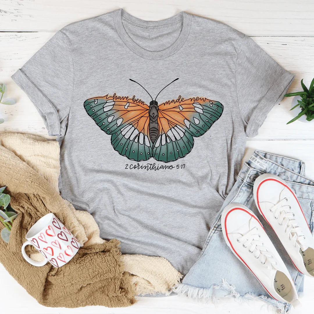 I Have Been Made New 2 Corinthians 5:17 Tee