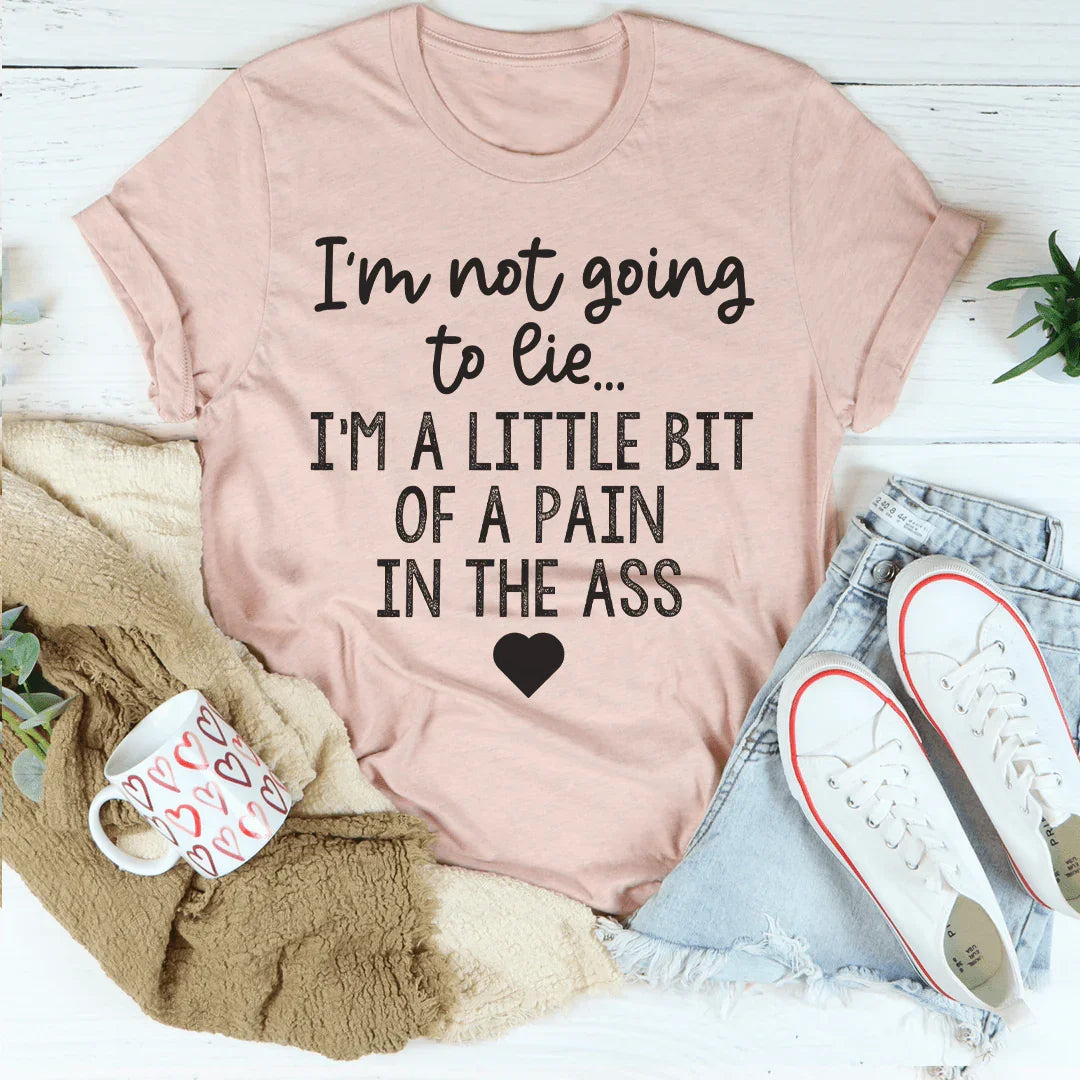 I'm Not Going To Lie Tee