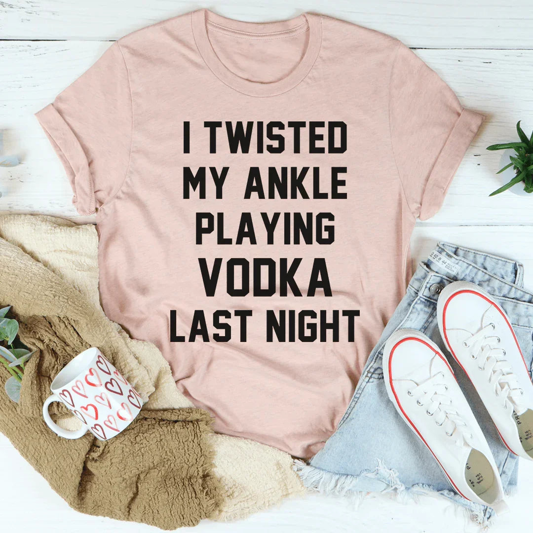 I Twisted My Ankle Tee