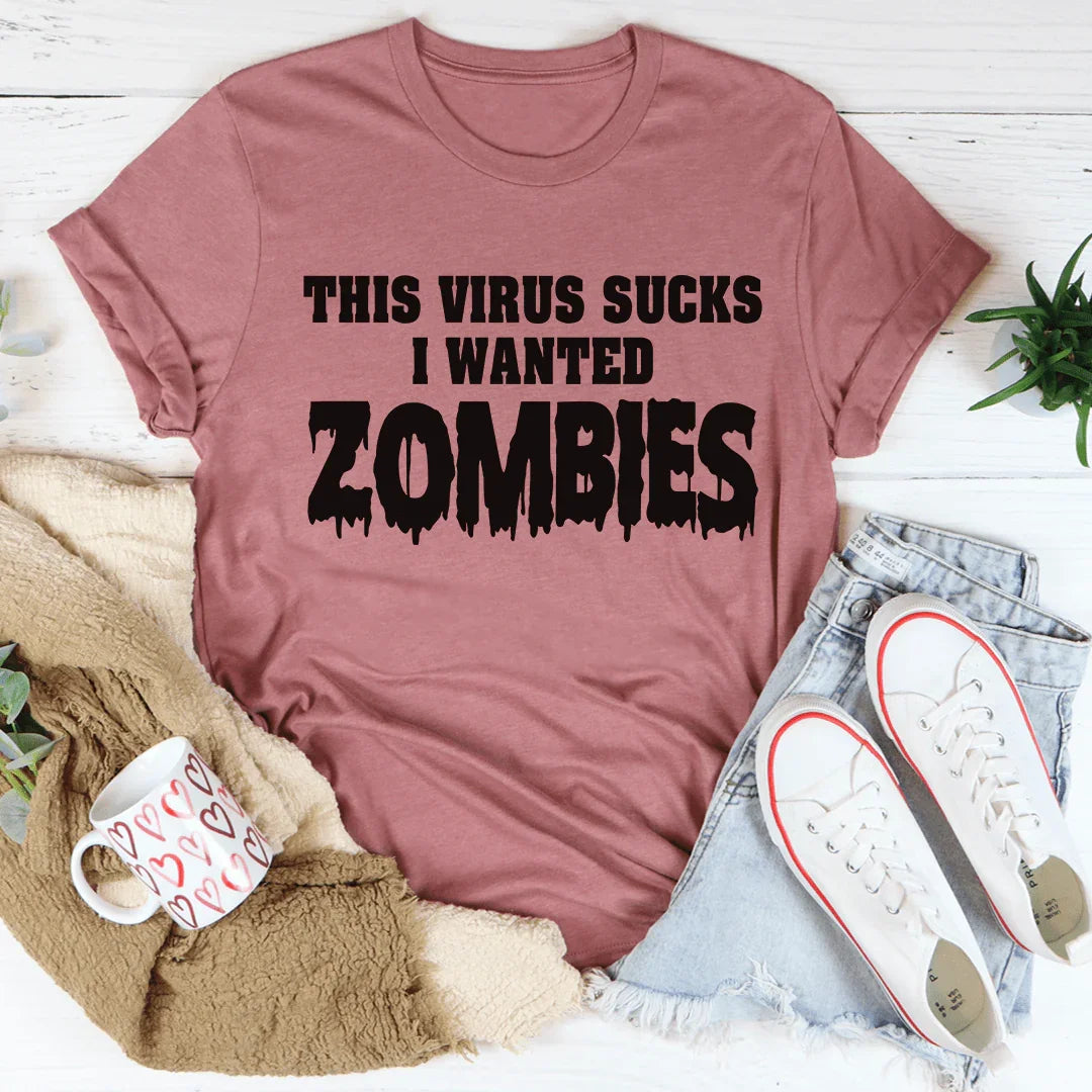 I Wanted Zombies Tee