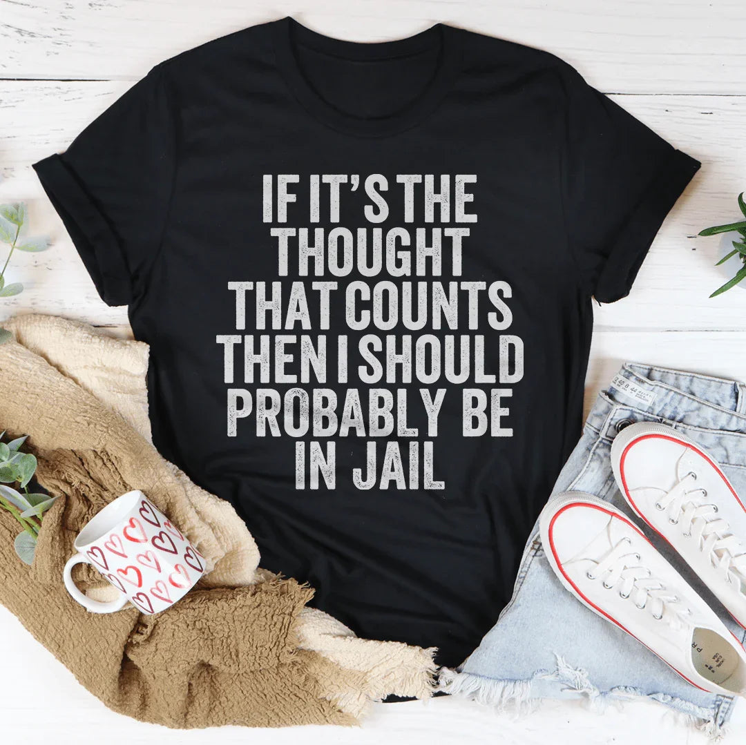 If It's The Thought That Counts Tee