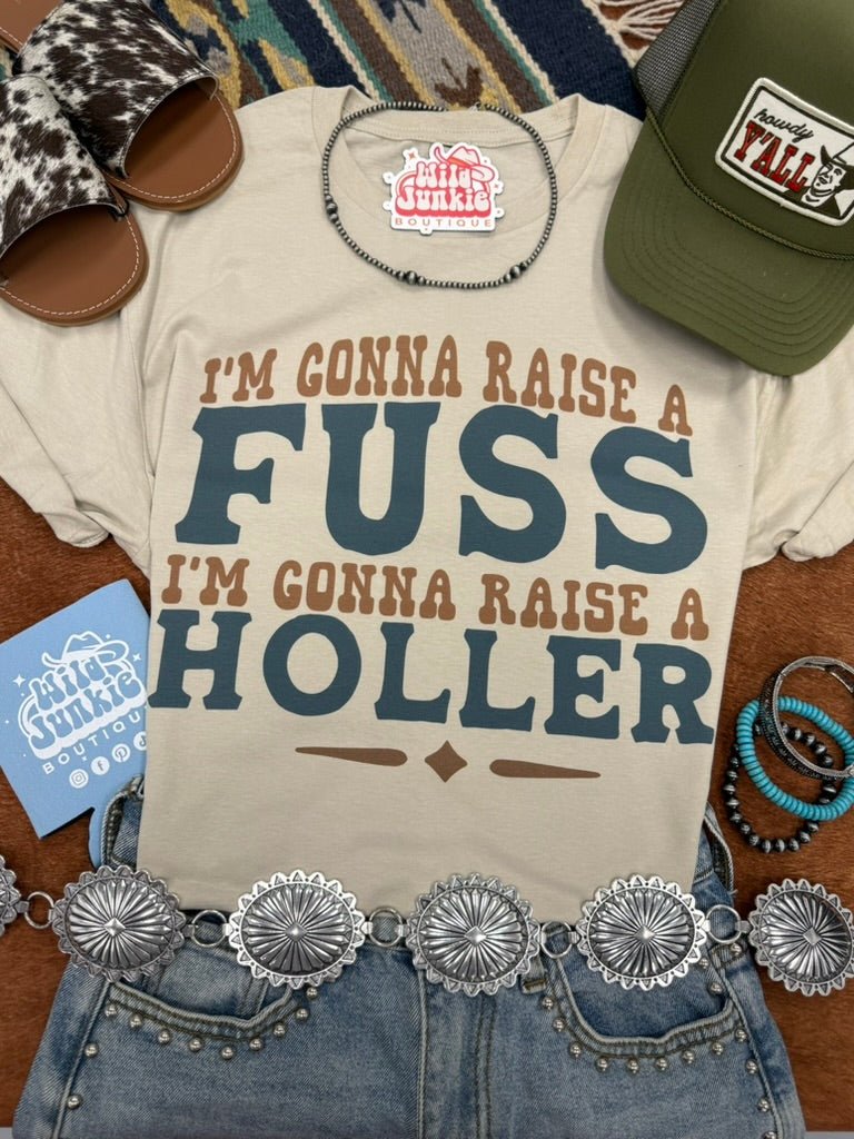 I'm Gonna Raise A Fuss Graphic Tee