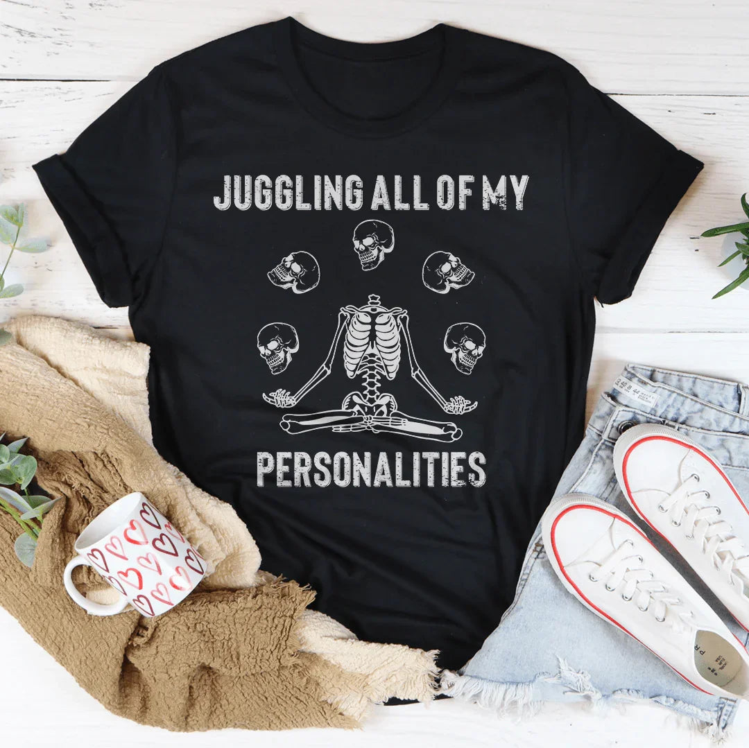 Juggling All Of My Personalities Tee