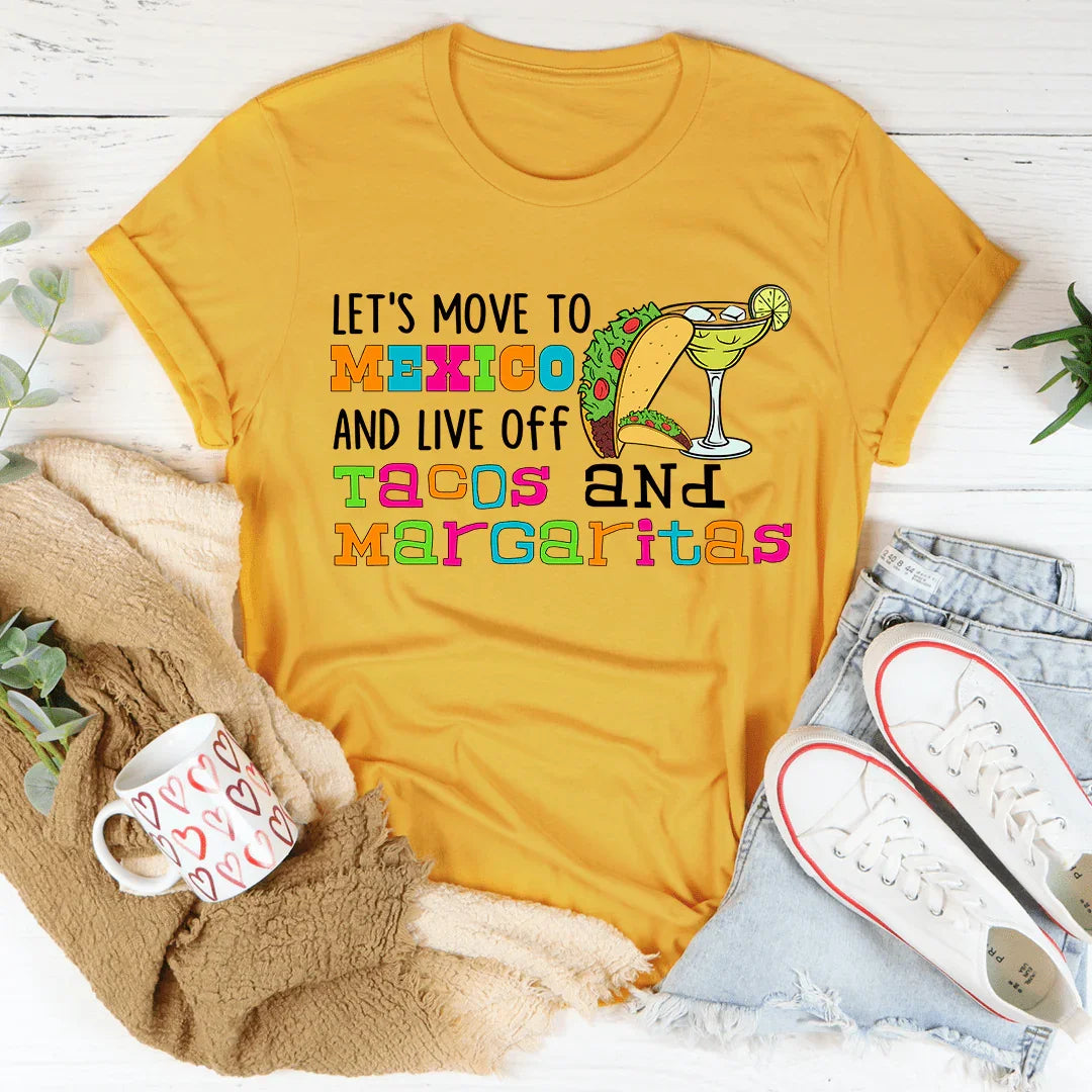 Let's Move To Mexico Tee