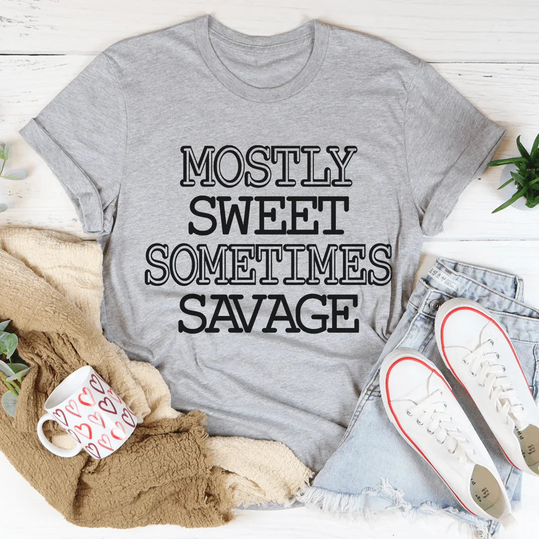 Mostly Sweet Sometimes Savage Tee