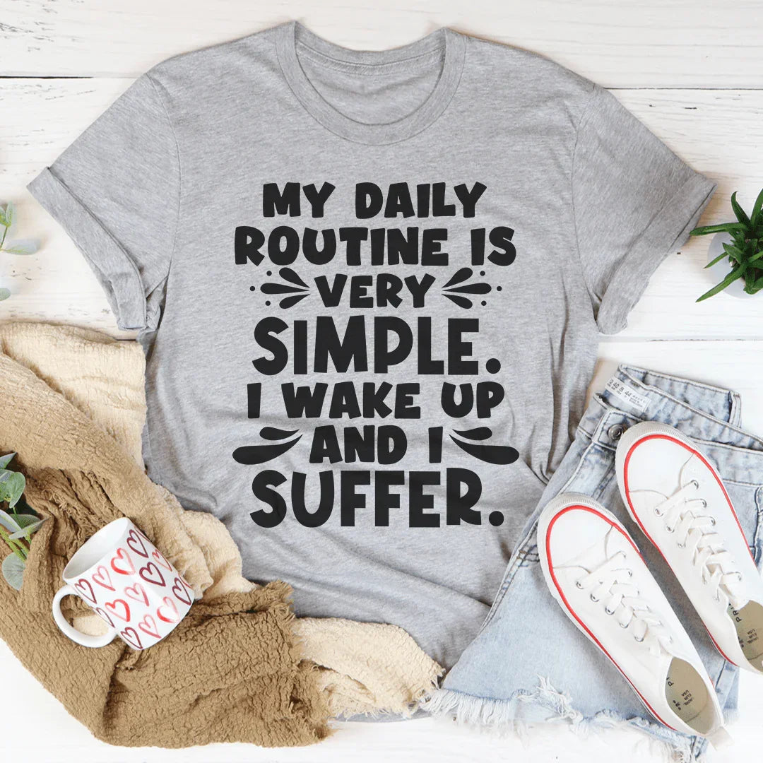 My Daily Routine Tee