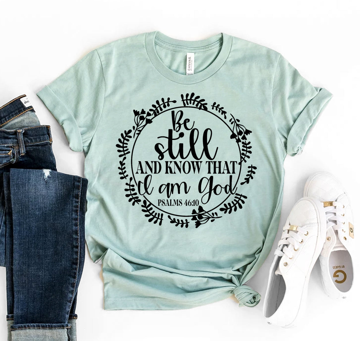 Be Still & Know That I am God T-shirt