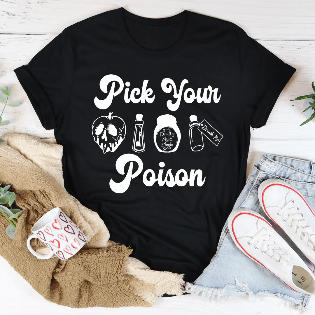 Pick Your Poison Tee
