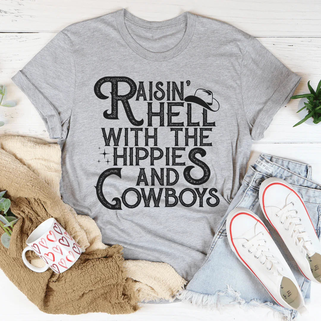 Raisin Hell With The Hippies And Cowboys Tee