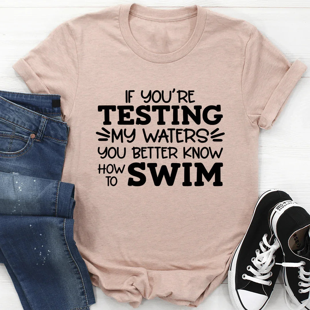 Testing My Waters Tee