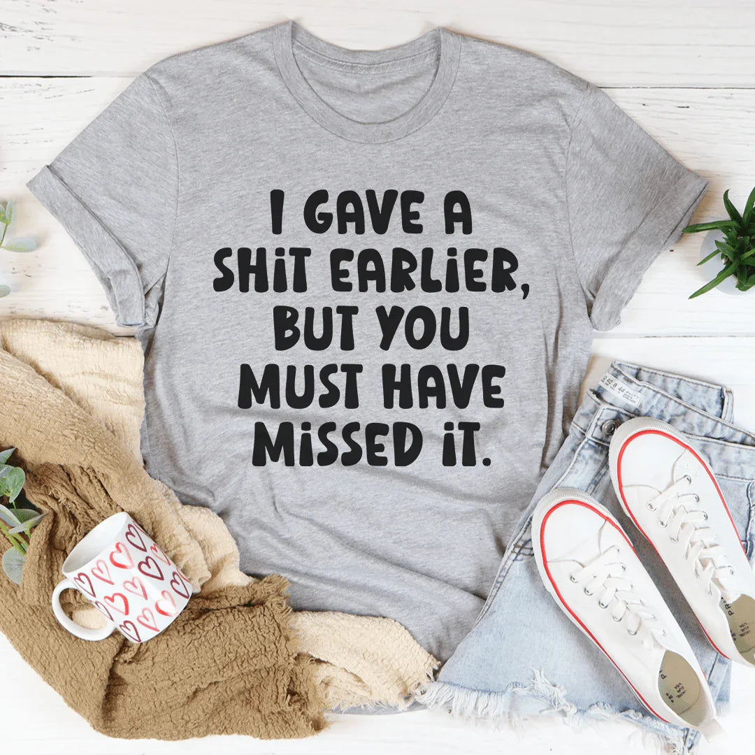 You Missed It Tee